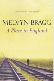book cover of A Place in England (Tallentire Trilogy 2) by Melvyn Bragg