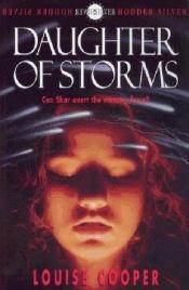 book cover of Daughter of Storms by Louise Cooper