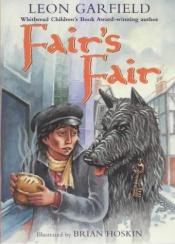 book cover of Fair's Fair by Leon Garfield