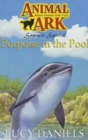 book cover of Porpoise in the Pool (Animal Ark) by Ben M. Baglio