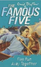 book cover of Famous Five 3: Five Run Away Together (Famous Five) by 에니드 블라이턴
