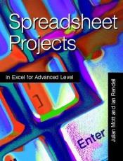 book cover of Spreadsheet Projects for Advanced Level by Julian Mott