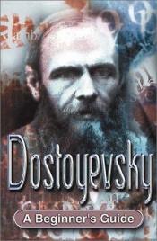 book cover of Dostoyevsky: A Beginner's Guide by Rose Miller