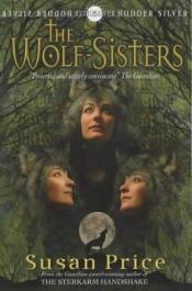 book cover of Wolf Sisters by スーザン・プライス