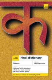 book cover of Teach Yourself Hindi Dictionary (Teach Yourself Dictionaries) by Rupert Snell