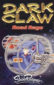 book cover of Road Rage (Dark Claw II) by Rayner Shoo