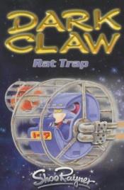 book cover of Rat Trap (Dark Claw Saga) by Rayner Shoo