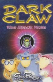 book cover of The Black Hole (Dark Claw Saga) by Rayner Shoo