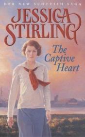 book cover of The Captive Heart by Jessica Stirling