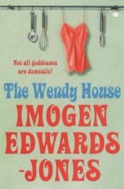 book cover of The Wendy House by Imogen Edwards-Jones