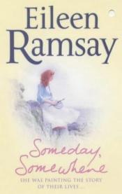 book cover of Someday, Somewhere by Eileen Ramsay