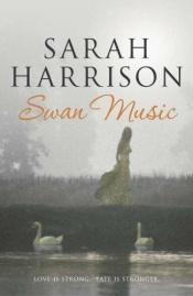 book cover of Swan Music by Sarah Harrison