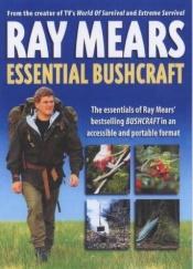 book cover of Essential bushcraft by Ray Mears