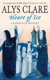book cover of Heart of Ice by Alys Clare