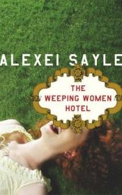 book cover of Weeping Women Hotel by Alexei Sayle