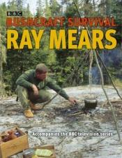 book cover of Bushcraft survival by Ray Mears