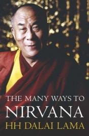 book cover of The Many Ways to Nirvana by Dalaj Lama