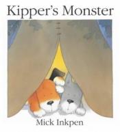 book cover of Kipper's Monster by Mick Inkpen