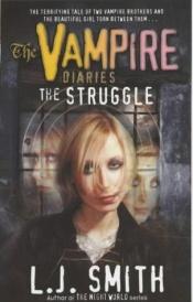 book cover of The Struggle (The Vampire Diaries, No 2) by Lisa Jane Smithová
