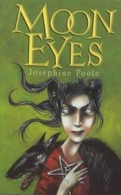 book cover of Moon eyes by Josephine Poole