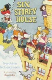 book cover of Six Storey House by Geraldine McGaughrean