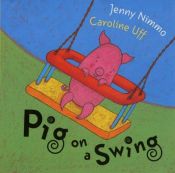 book cover of Pig on a Swing by Jenny Nimmo