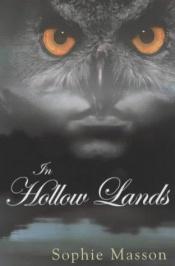 book cover of In Hollow Lands by Sophie Masson