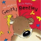 book cover of Gently Bentley by Ian Whybrow