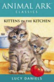 book cover of Kittens in the Kitchen (Animal Ark (Paperback)) by Ben M. Baglio