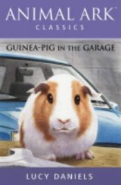 book cover of Animal Ark #19 : Guinea Pig In The Garage (Animal Ark Hauntings) by Ben M. Baglio