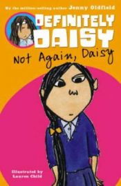 book cover of Not Again, Daisy!: Bks. 4-6 (Definitely Daisy) by Jenny Oldfield