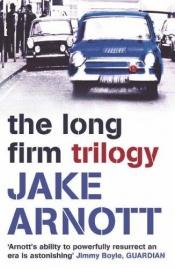 book cover of Long Firm Trilogy by Jake Arnott