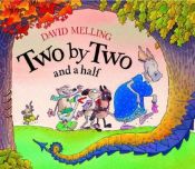 book cover of Two by Two and a Half by David Melling