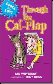 book cover of Through the Cat Flap 8 (Books for Boys) by Ian Whybrow