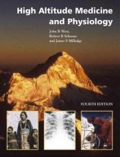 book cover of High Altitude Medicine and Physiology by John B West