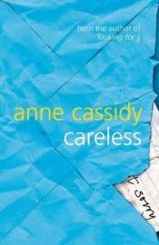 book cover of Careless by Anne Cassidy