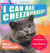book cover of I Can Has Cheezburger by Professor Happycat
