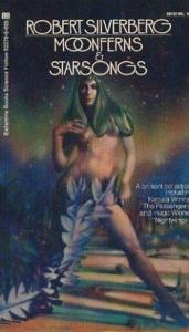 book cover of Moonferns and Starsongs by Robert Silverberg