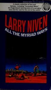 book cover of All the myriad ways by לארי ניבן