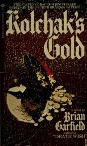 book cover of Kolchak's Gold by Brian Garfield