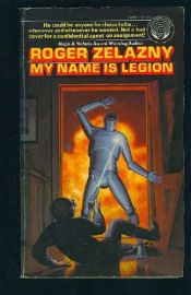 book cover of My Name Is Legion by רוג'ר זילאזני