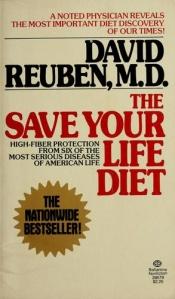 book cover of The Save Your Life Diet by David Reuben