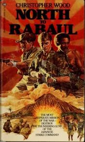 book cover of North to Rabaul by Christopher Wood