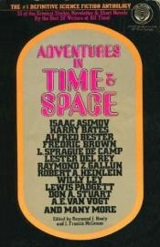 book cover of Adventures in Time and Space by Raymond J. and J. Francis McComas Healy [eds.]