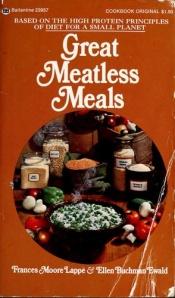 book cover of Great Meatless Meals by Frances Moore Lappé