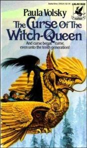 book cover of The Curse of the Witch-Queen by Paula Volsky