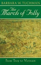 book cover of The march of folly by バーバラ・タックマン