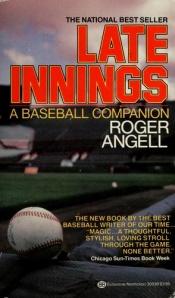 book cover of Late innings by Roger Angell