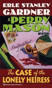 book cover of The Case of the Lonely Heiress (Perry Mason Mysteries) by Erle Stanley Gardner
