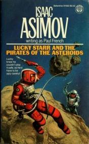 book cover of Starr, Book 2: Lucky Starr and the Pirates of the Asteroids by آیزاک آسیموف